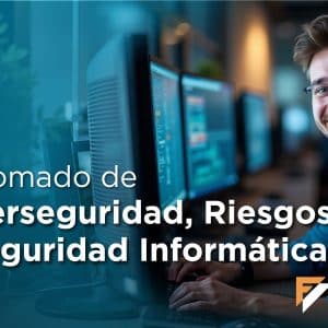 Diplomado Experimental en Ciberseguridad, Riesgos y Seguridad Informática