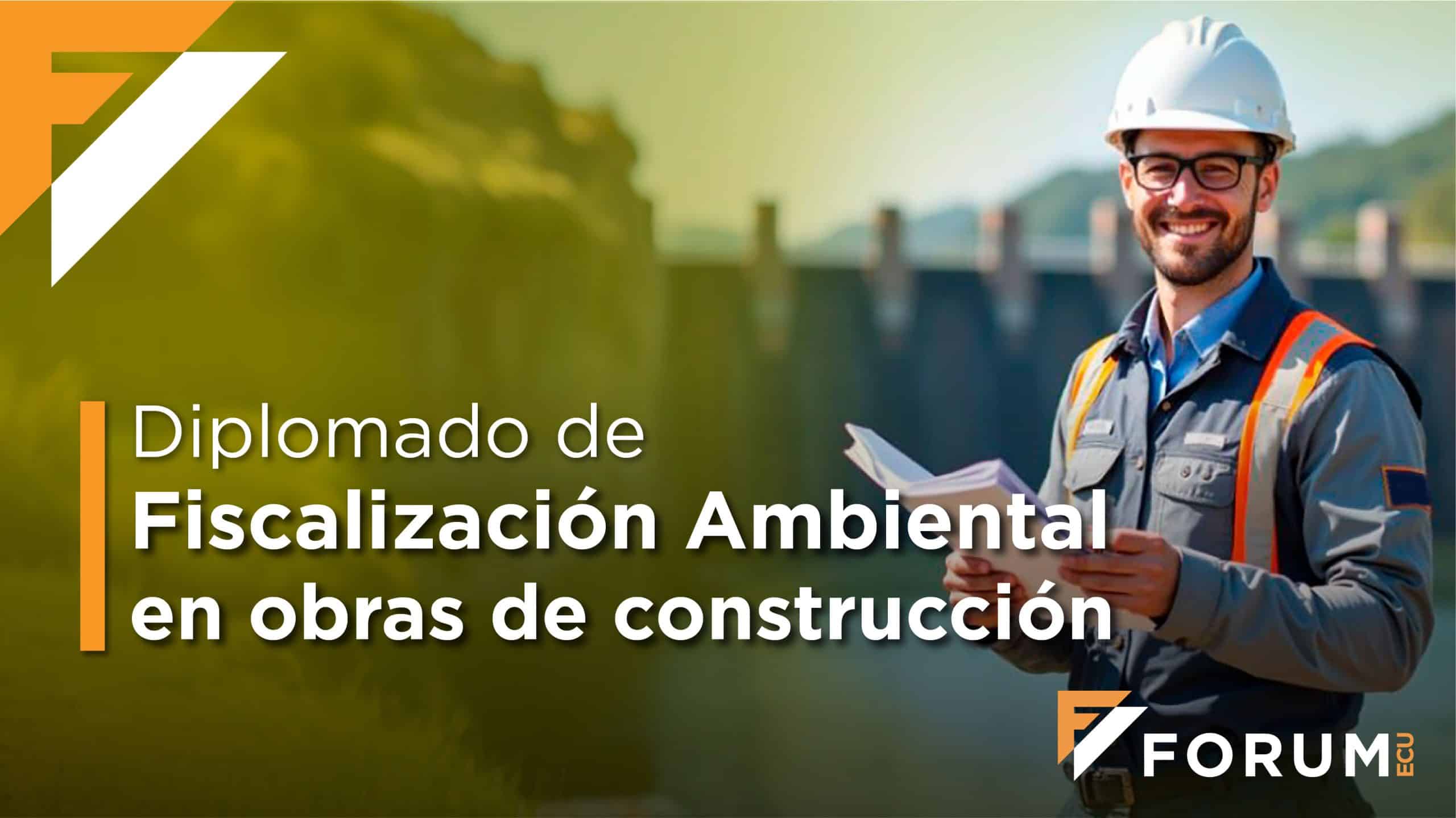 Diplomado Fiscalización Ambiental en obras de construcción